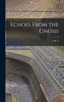 Echoes from the Gnosis 1015949304 Book Cover