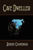 Cave Dweller 1936138344 Book Cover