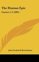 The Human Epic: Cantos 1-5 1120763479 Book Cover