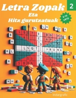 Letra Zopak eta Hitz Gurutzatuak.:: Denborapasak Umeentzat. 101 joko baino gehiago. (Haurrentzako denbora-pasak) (Basque Edition) B0GH898YLB Book Cover