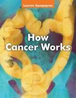 How Cancer Works 0763718211 Book Cover