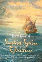 The Legacy of Southist Syrian Christians: Contributions of Knanaya Community to Kerala in a Historical Perspective 179602127X Book Cover