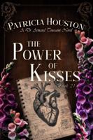 The Power of Kisses (Dr. Armand Toussaint Series) B0H2QLMYPN Book Cover