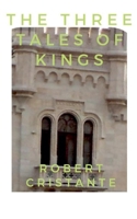 The Three Tales of Kings B0B5RWKNHV Book Cover
