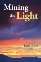 Mining the Light 148342961X Book Cover