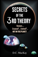 Secrets of the 3rd Theory 149225388X Book Cover