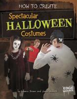 How to Create Spectacular Halloween Costumes 1429654228 Book Cover