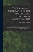 The Fauna and Geography of the Maldive and Laccadive Archipelagoes: Being the Account of the Work Carried on and of the Collections Made by an ... the Years 1899 and 1900 Volume v.2, pt.2 1017681007 Book Cover