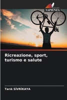 Ricreazione, sport, turismo e salute (Italian Edition) 6208742269 Book Cover