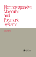 Electroresponsive Molecular and Polymeric Systems: Volume 1: (Electroresponsive Molecular and Polymeric Systems) 0824779681 Book Cover