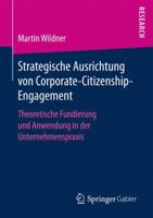 Strategische Ausrichtung Von Corporate-Citizenship-Engagement: Theoretische Fundierung Und Anwendung in Der Unternehmenspraxis 3658169419 Book Cover