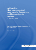 A Cognitive Neuropsychological Approach to Assessment and Intervention in Aphasia: A Clinician's Guide 1848720971 Book Cover