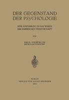 Der Gegenstand Der Psychologie: Eine Einfuhrung in Das Wesen Der Empirischen Wissenschaft 3642897878 Book Cover