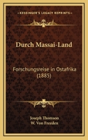 Durch Massai-Land: Forschungsreise In Ostafrika (1885) 1161143149 Book Cover