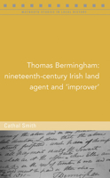 Thomas Bermingham: Nineteenth-century Irish land agent and 'Improver' 1846827205 Book Cover