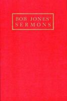 Bob Jones' Sermons 0890842329 Book Cover