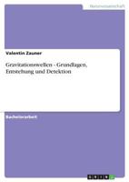 Gravitationswellen - Grundlagen, Entstehung und Detektion 3640293533 Book Cover