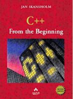 C++ from the Beginning (2nd Edition) (International Computer Science Series) 0201721686 Book Cover