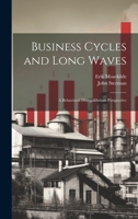 Business Cycles and Long Waves: A Behavioral Disequilibrium Perspective 0353178551 Book Cover