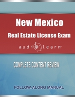 New Mexico Real Estate License Exam AudioLearn: Complete Audio Review for the Real Estate License Examination in New Mexico! 1661608612 Book Cover