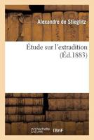 A0/00tude Sur L'Extradition 2013654871 Book Cover