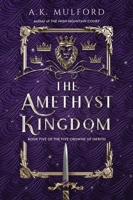 The Amethyst Kingdom: A Novel 0063291789 Book Cover