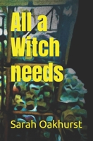 All a Witch needs B0CCCMRPB9 Book Cover