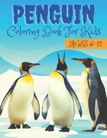 Penguin Coloring Book For Kids Ages 6-12: 36 Beautiful Coloring Pages Of Penguin Designs. B09K21C6TC Book Cover