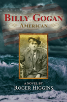 Billy Gogan, American 1609521153 Book Cover