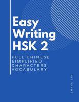 Easy Writing HSK 2 Full Chinese Simplified Characters Vocabulary: This New Chinese Proficiency Tests HSK level 2 is a complete standard guide book to quickly Remember all words list with English flash 1095955411 Book Cover