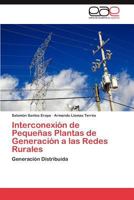 Interconexión de Pequeñas Plantas de Generación a las Redes Rurales 3846566381 Book Cover