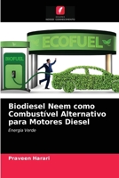 Biodiesel Neem como Combustível Alternativo para Motores Diesel 620403264X Book Cover