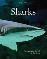 Sharks, Another beautiful life in the ocean: Nature Sharks Photography that you will get to know them more (A beautiful life in the sea) 1691172480 Book Cover