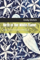 Birth of the White Flame B0FLJTTBSN Book Cover