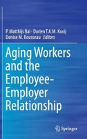 Aging Workers and the Employee-Employer Relationship 3319080067 Book Cover