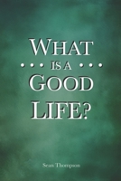 What is a Good Life?: An Illustrated Trail of Breadcrumbs B0BKYPTJHH Book Cover