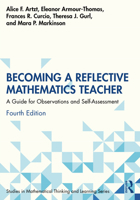 Becoming a Reflective Mathematics Teacher: A Guide for Observations and Self-Assessment (Studies in Mathematical Thinking and Learning Series) 1032827807 Book Cover