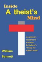 Inside a Theist's Mind: An Atheist's Response to Anthony Destefano's Inside the Atheist Mind 1794181539 Book Cover