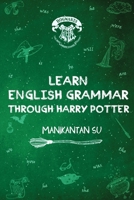 Learn English Grammar Through Harry Potter 1636408974 Book Cover