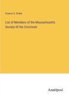 List of Members of the Massachusetts Society Of the Cincinnati 3382801264 Book Cover