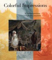 Colorful Impressions: The Printmaking Revolution in Eighteenth-Century France 0853318921 Book Cover