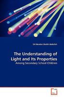 The Understanding of Light and Its Properties: Among Secondary School Children 3639174941 Book Cover