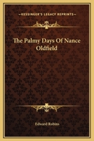 The Palmy Days of Nance Oldfield 1419176595 Book Cover