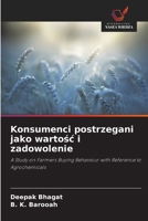 Konsumenci postrzegani jako warto&#347;c i zadowolenie 6203049468 Book Cover