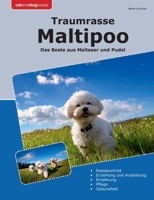 Traumrasse Maltipoo: Das Beste aus Malteser und Pudel (German Edition) 375977704X Book Cover