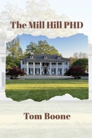 The Mill Hill PHD B0C6RSQDD4 Book Cover