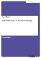 Tuberculosis and its Advanced Therapy 366869463X Book Cover