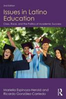 Issues in Latino Education: Race, School Culture, and the Politics of Academic Success 1138228532 Book Cover