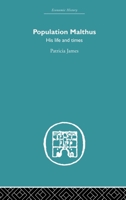 Population Malthus, his life and times 0415850088 Book Cover