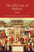 The Old Law of Bizkaia (1452) 1877802522 Book Cover